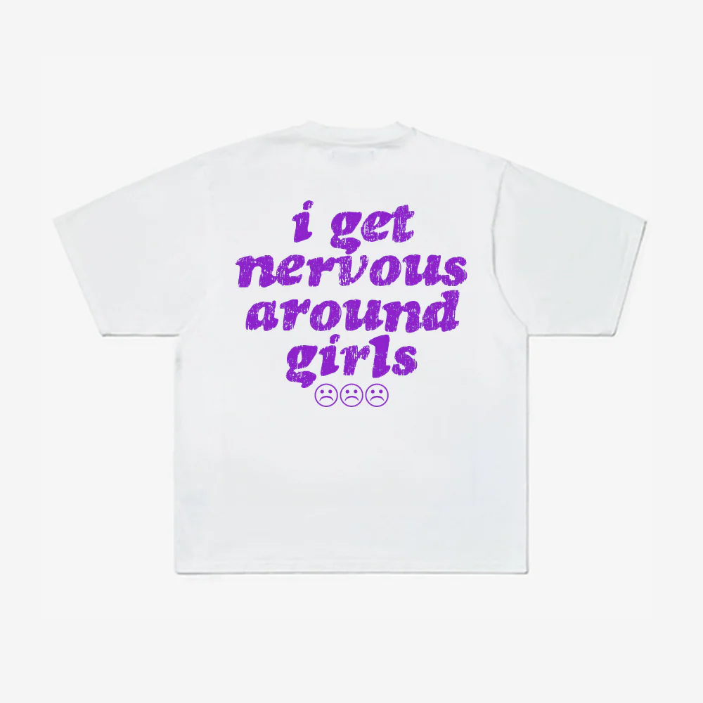 NERVOUS AROUND GIRLS TEE