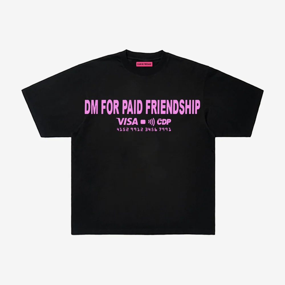 PAID FRIENDSHIP TEE