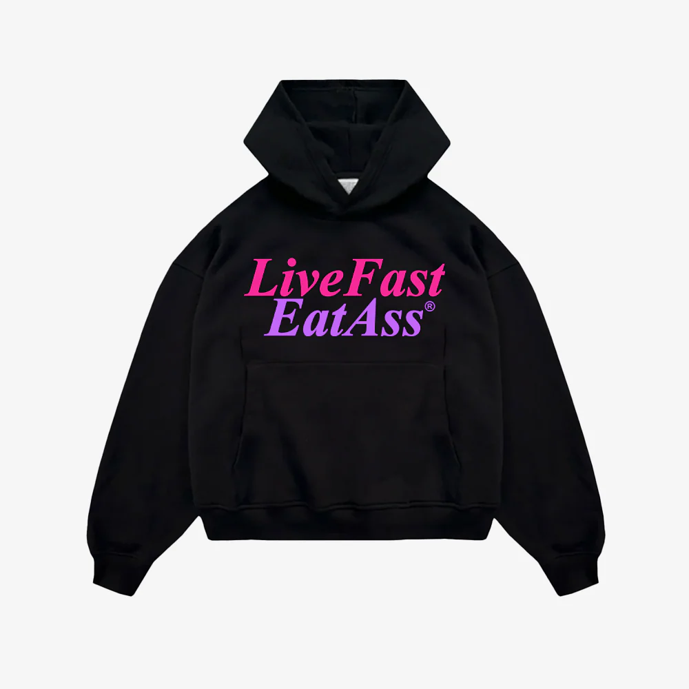 LIVE FAST EAT ASS HOODIE