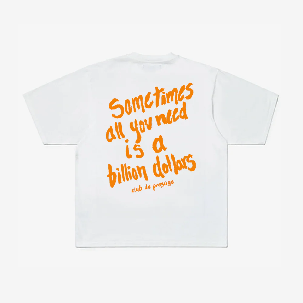 BILLION DOLLARS TEE