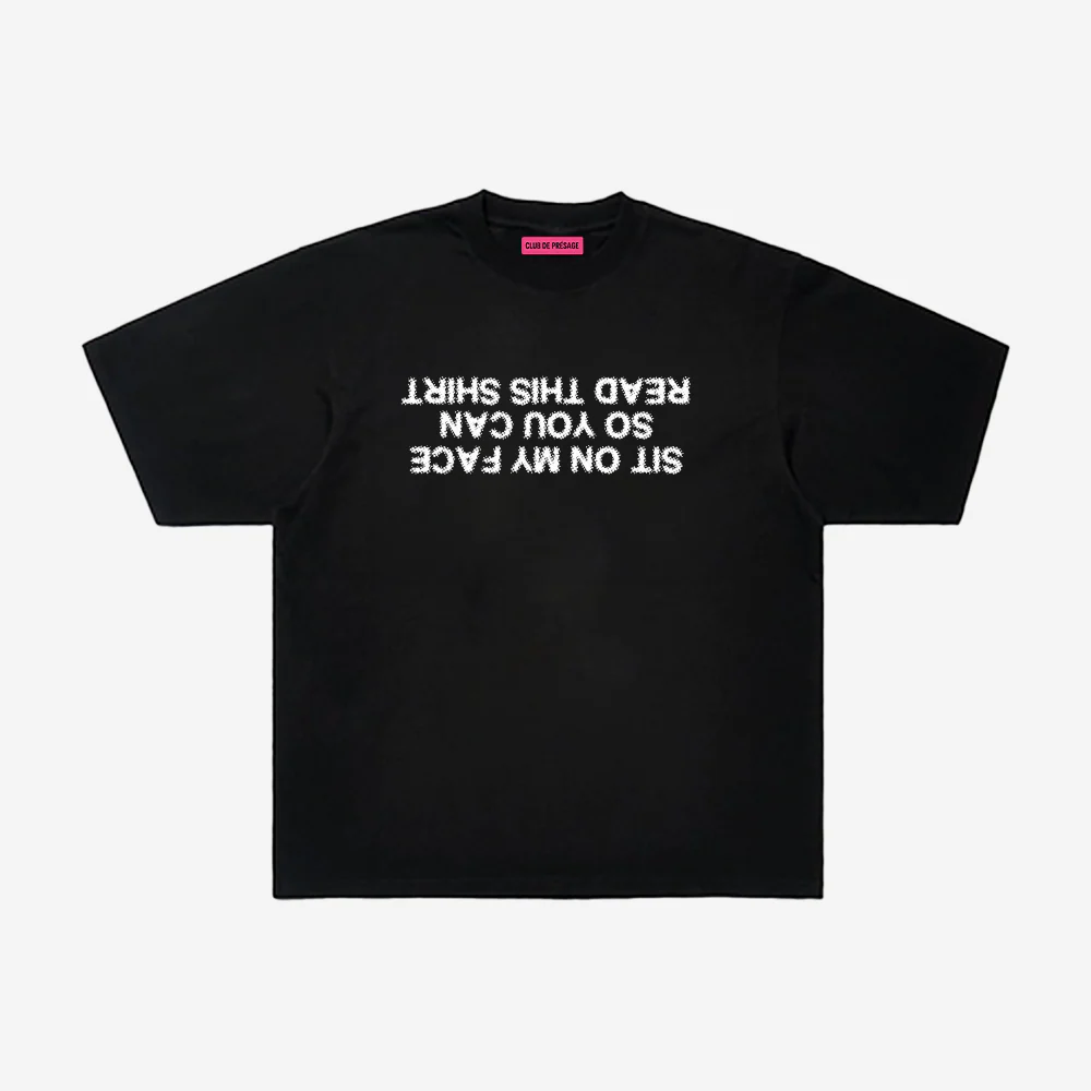 SIT ON MY FACE TEE
